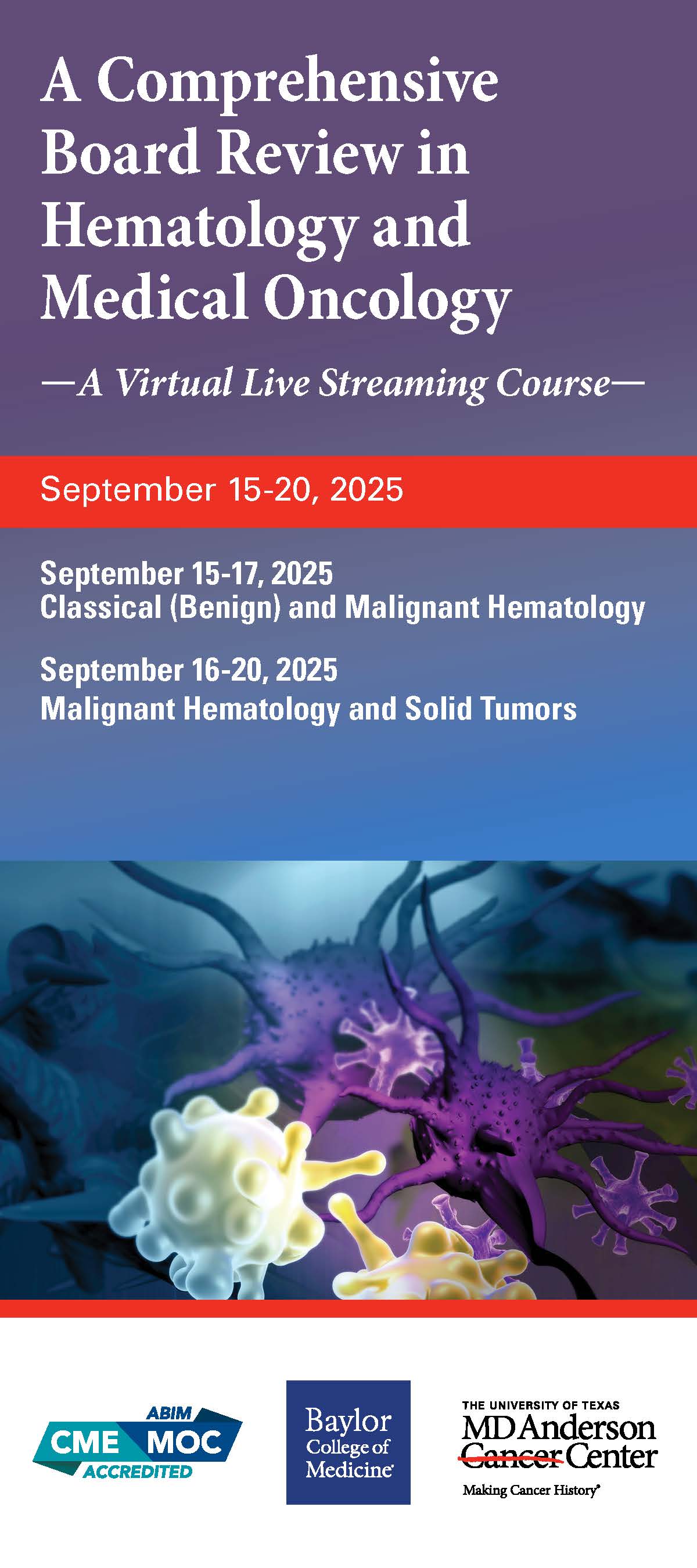 The 2025 MD Anderson Cancer Center/Baylor College of Medicine Hematology and Medical Oncology Board Review Materials Only - NOT CONFERENCE REGISTRATION Banner
